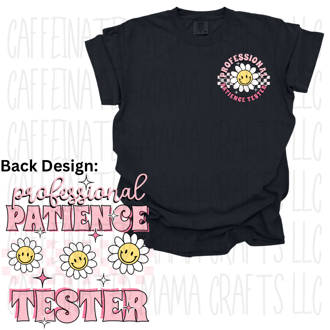 Professional Patience Tester Tshirt