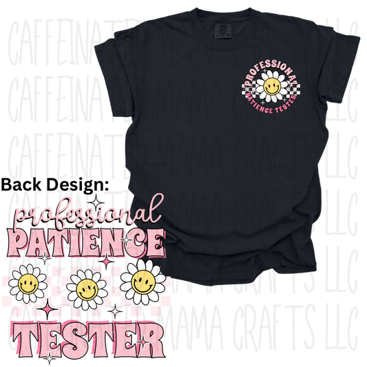 Professional Patience Tester Tshirt