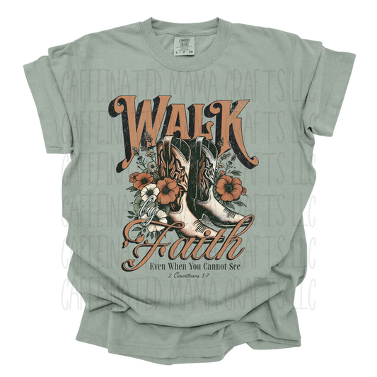 Walk by Faith Shirt