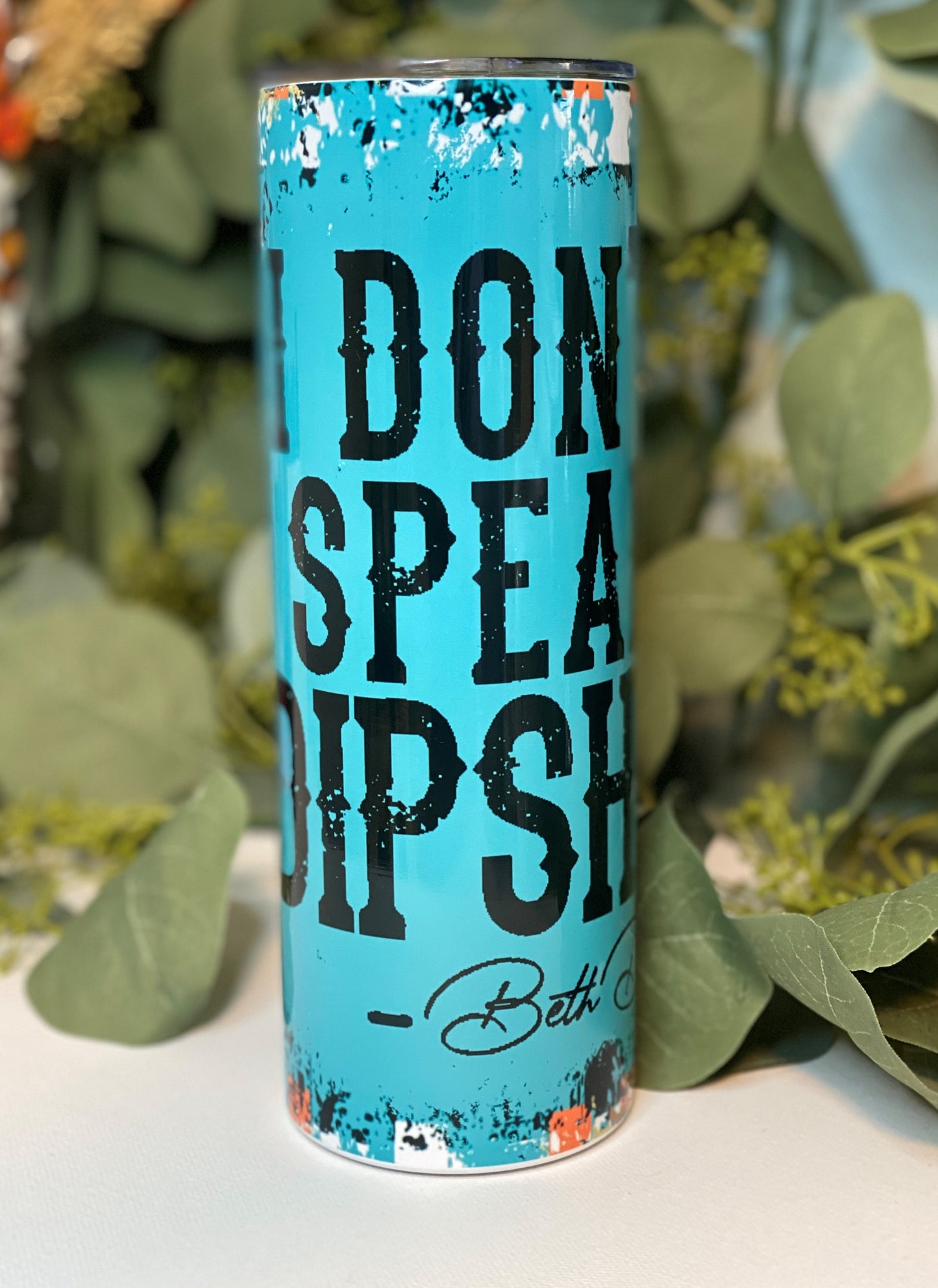 I Don't speak Dipstick Tumbler